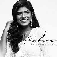 Roshini – Kadhal Kadhal Thedi