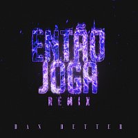 Dan Better – Entao Joga [Remix]