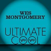 Wes Montgomery: Verve Ultimate Cool