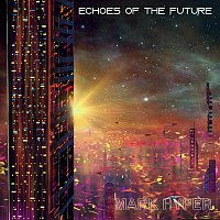 mark hyper – Echoes of the Future