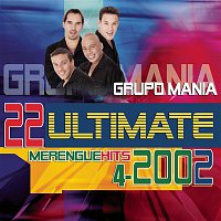 Grupo Manía – 22 Ultimate Merengue Hits 2002