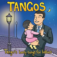 Tangos: Tango's Lovely Songs For Babies