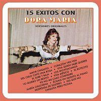 Dora Maria – 15 Éxitos Con Dora María (Versiones Originales)