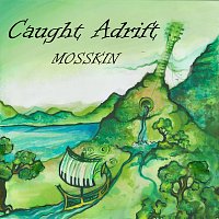 Mosskin – Caught Adrift