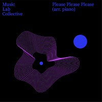 Music Lab Collective – Please Please Please (Arr. Piano)