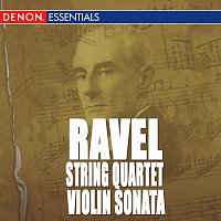Různí interpreti – Ravel: Quartet for Strings - Violin Sonata in G Major - Works for Violin and Piano