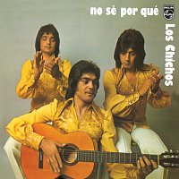 Los Chichos – No Sé Por Qué [Remastered 2005]