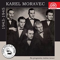 Historie psaná šelakem - Karel Moravec. Na programu máme tanec. Nahrávky z let 1943-1945