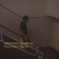 António Zambujo – Uma Valsa Urgente