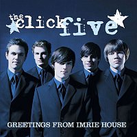 The Click Five – Greetings From Imrie House