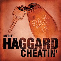 Merle Haggard – Cheatin'