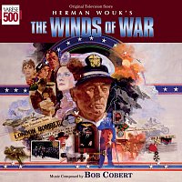 Bob Cobert – The Winds Of War [Original Television Score]