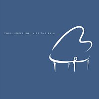 Chris Snelling – Kiss the Rain