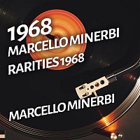 Marcello Minerbi – Marcello Minerbi - Rarities 1968