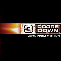 3 Doors Down – Away From The Sun