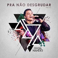 Guga Nandes – Pra Nao Desgrudar [Ao Vivo / Vol. 1]