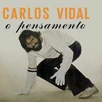 Carlos Alberto Vidal – O Pensamento