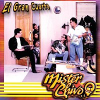 Mister Chivo – El Gran Cuarto