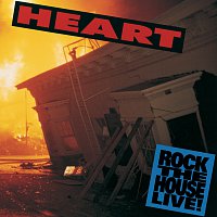 Heart – Rock The House Live!