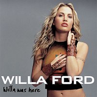 Willa Ford – Willa Was Here