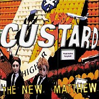 Custard – The New Matthew