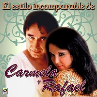Carmela y Rafael – El Estilo Incomparable De Carmela Y Rafael