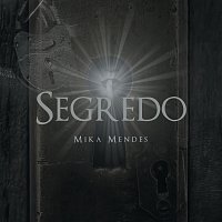 Mika Mendes – Segredo