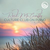 Rock Me Gently: Culture Club on Piano