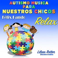 Félix Pando – Autismo musica para nuestros chicos Relax