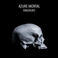 Azure Mortal – Dialogues