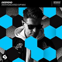 Deepend – I'm Intoxicated (VIP Mix)