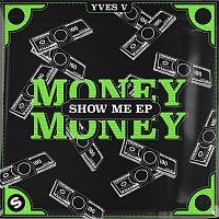 Yves V – Money Money / Show Me EP