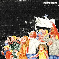 Monobrother – Solodarität
