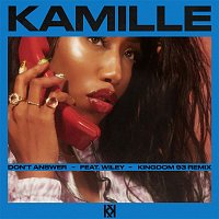 KAMILLE – Don't Answer (feat. Wiley) [Kingdom 93 Remix]