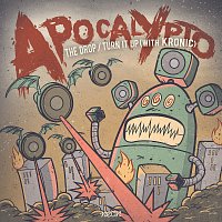 Apocalypto – The Drop / Turn It Up (with Kronic) EP