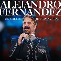 Alejandro Fernández – Un Millón de Primaveras [En Vivo Desde La Plaza de Toros La México, 2024]