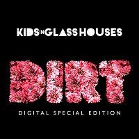 Kids In Glass Houses – Dirt [Special Edition] [Explicit]