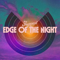 Sheppard – Edge Of The Night