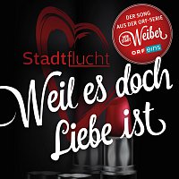 Stadtflucht – Weil es doch Liebe ist