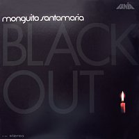 Monguito Santamaria, Monguito "El Único" Santamaría – Blackout