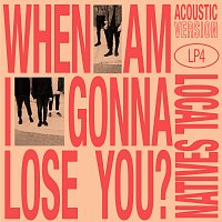 Local Natives – When Am I Gonna Lose You [Acoustic]