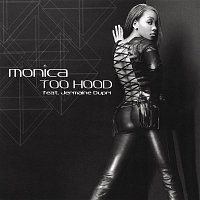 Monica, Jermaine Dupri – Too Hood EP