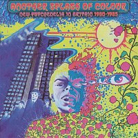 Various  Artists – Another Splash Of Colour: New Psychedelia In Britain 1980-1985