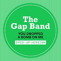The Gap Band – You Dropped A Bomb On Me [Sped Up]