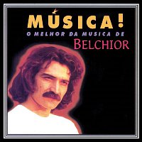 Belchior – Música!