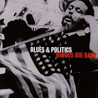 Mingus Big Band – Blues & Politics