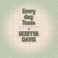 Skeeter Davis – Everyday Tunes