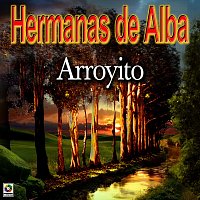 Hermanas de Alba – Arroyito