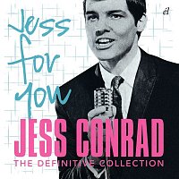 Jess Conrad – Jess For You: The Definitive Collection