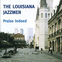 The Louisiana Jazzmen – Praise Indeed